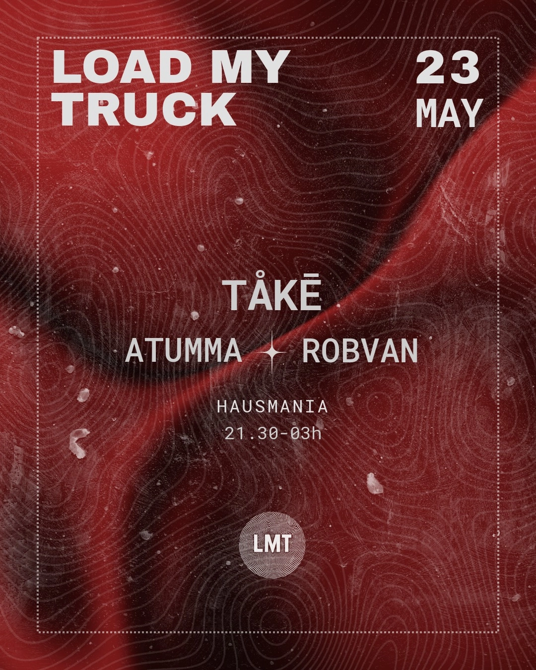 LOAD MY TRUCK (LMT) - Opening Night // Hausmania
