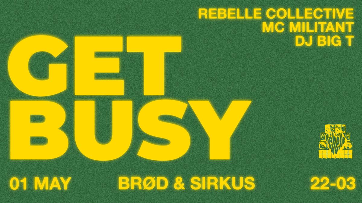 GET BUSY