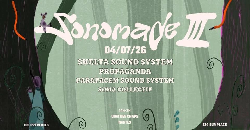 SONOMADE III - SHELTA invite PROPAGANDA, PARA PACEM et SOMA COLLECTIF