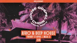 House Gospel Choir presents: Afro & Deep House
