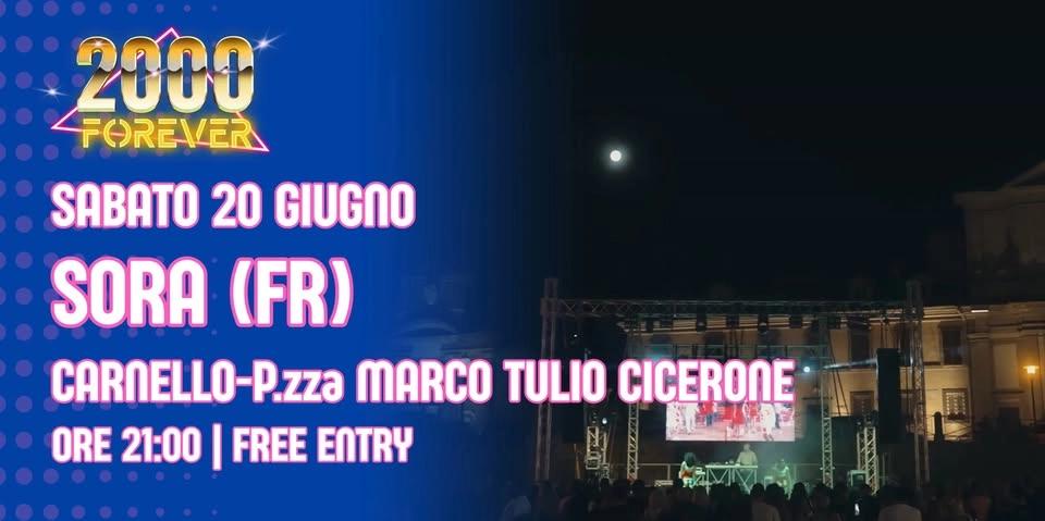 2000 FOREVER ® | SORA (FR) - Carnello | P.zza Marco Tulio Cicerone