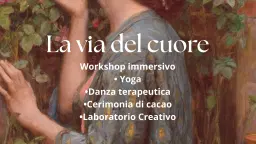 💚✨La Via del Cuore - Workshop immersivo
