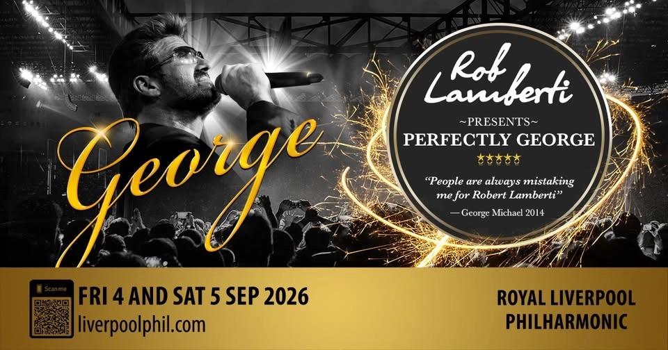 Liverpool Philharmonic - Rob Lamberti Presents Perfectly George