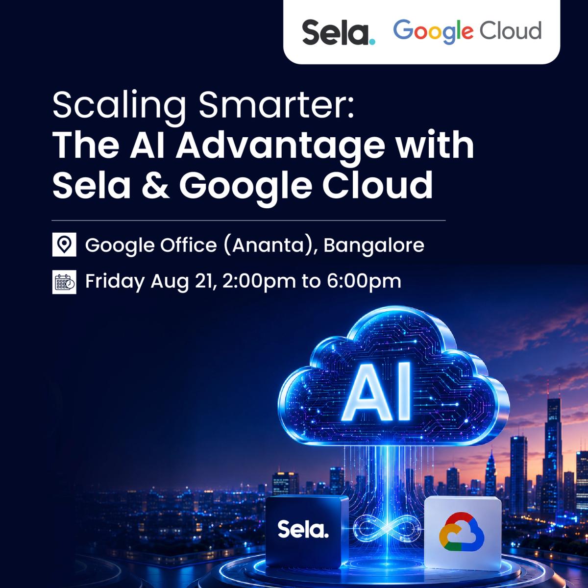 Scaling Smarter: The AI Advantage with Sela & Google Cloud