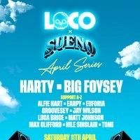 Loco x Sueno Presents Harty & Big Foysey