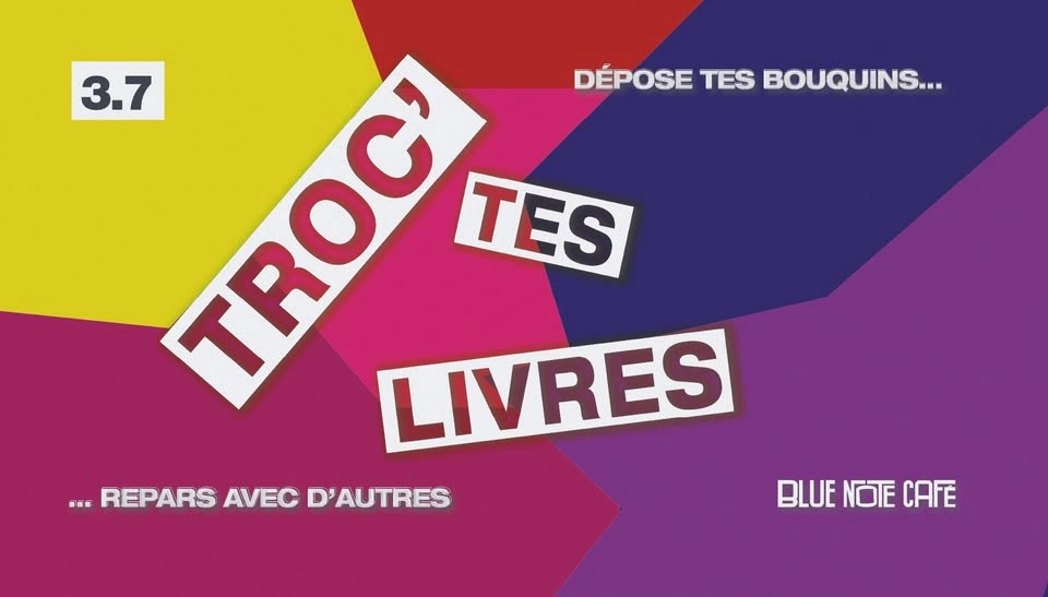 TROC' TES LIVRES @Blue Note Cafe