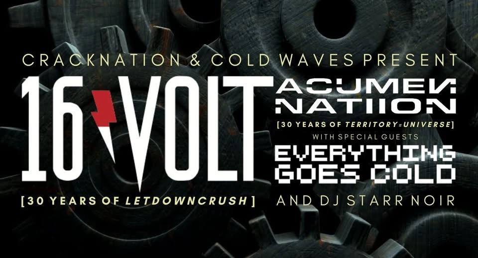 16VOLT + Acumen Nation at DNA Lounge