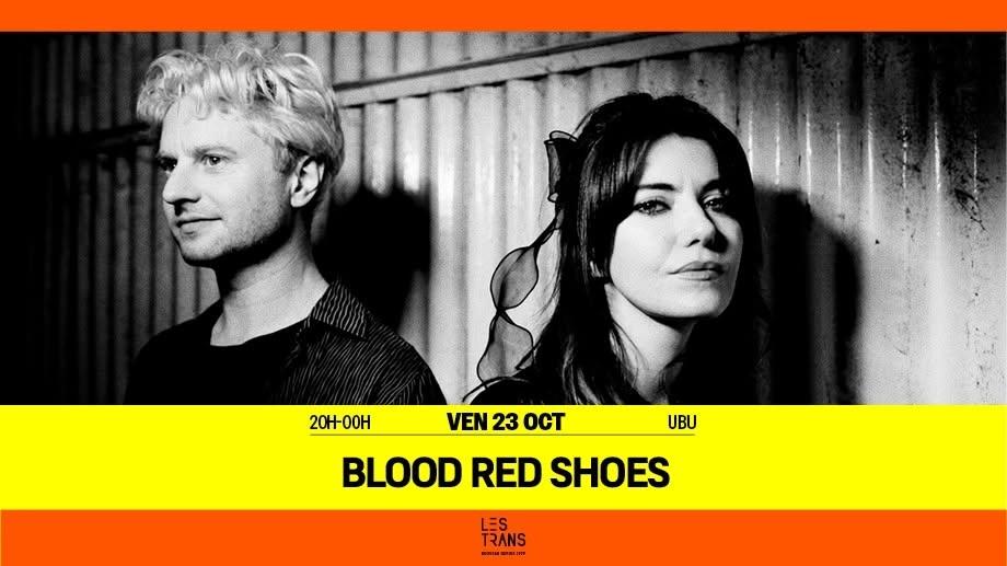 BLOOD RED SHOES // Rennes · Ubu