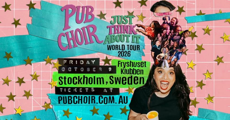 Pub Choir Stockholm - Fryshuset - Klubben (Just Think About It)