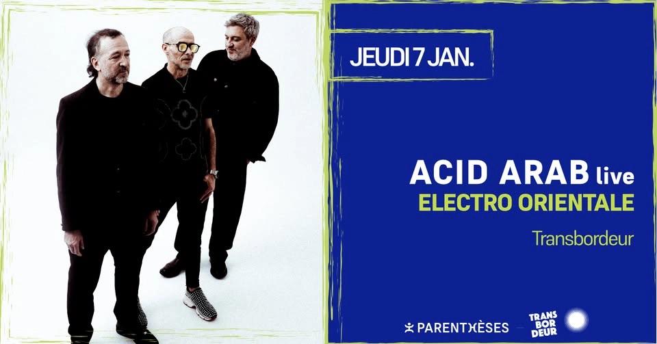 Acid Arab live au Transbordeur
