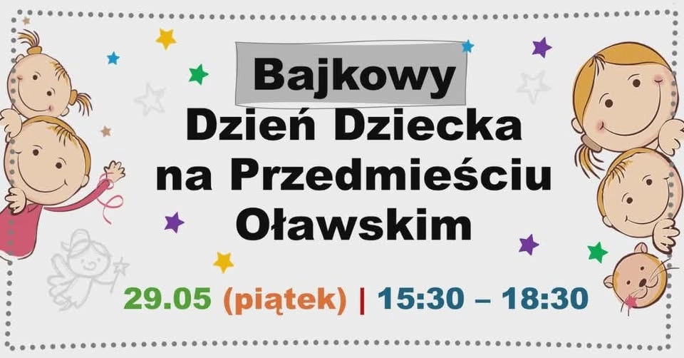 🌟 BAJKOWY DZIEŃ DZIECKA na Przedmieściu Oławskim 🌟