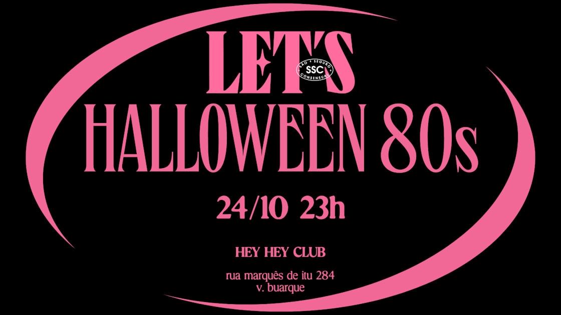 Let's Halloween 80s No Hey Hey