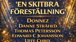 "En skitbra föreställning" - En räddningsgala för föreningen. ONUMRERADE PLATSER DELVIS SKYMD SIKT