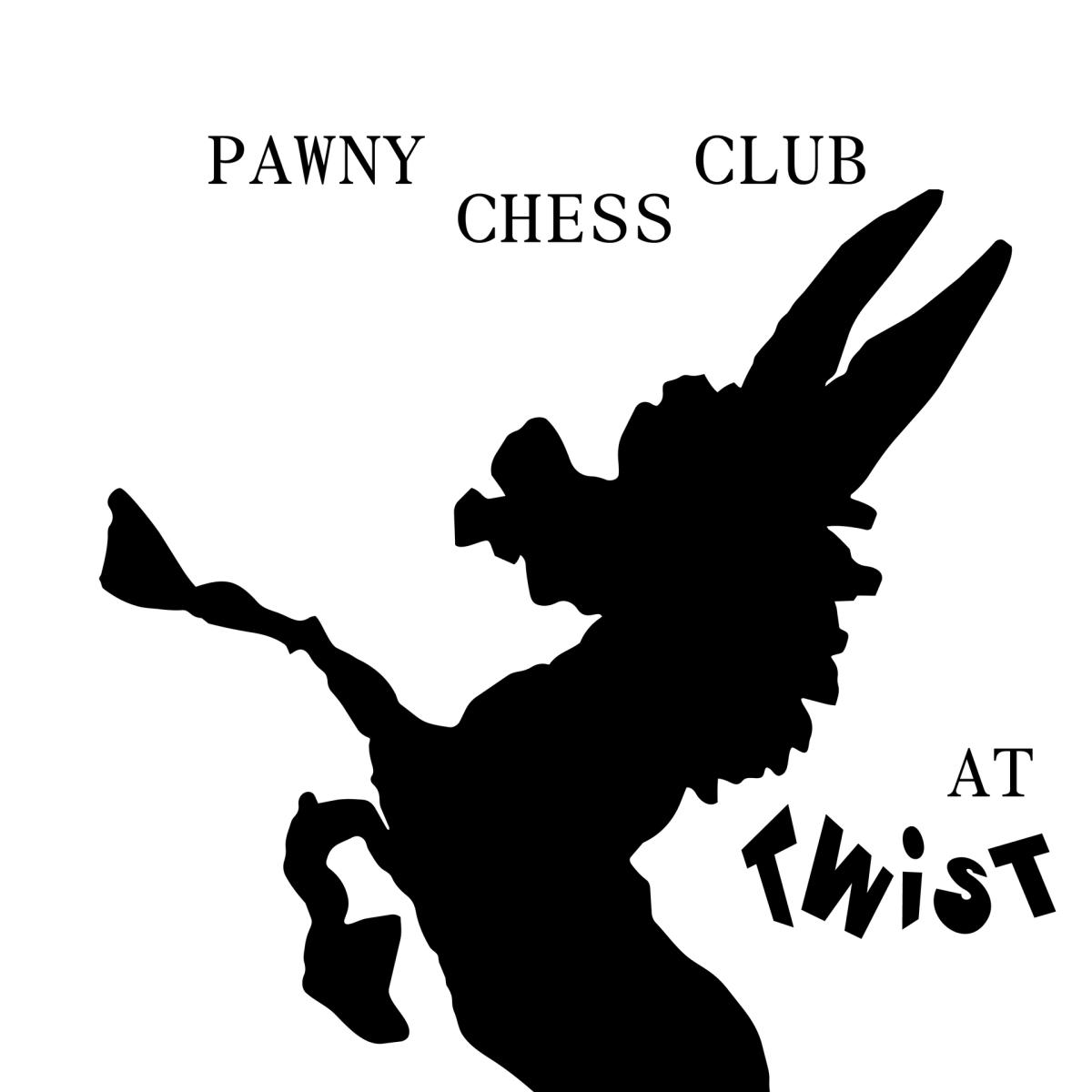 Pawny Chess Club x TWIST