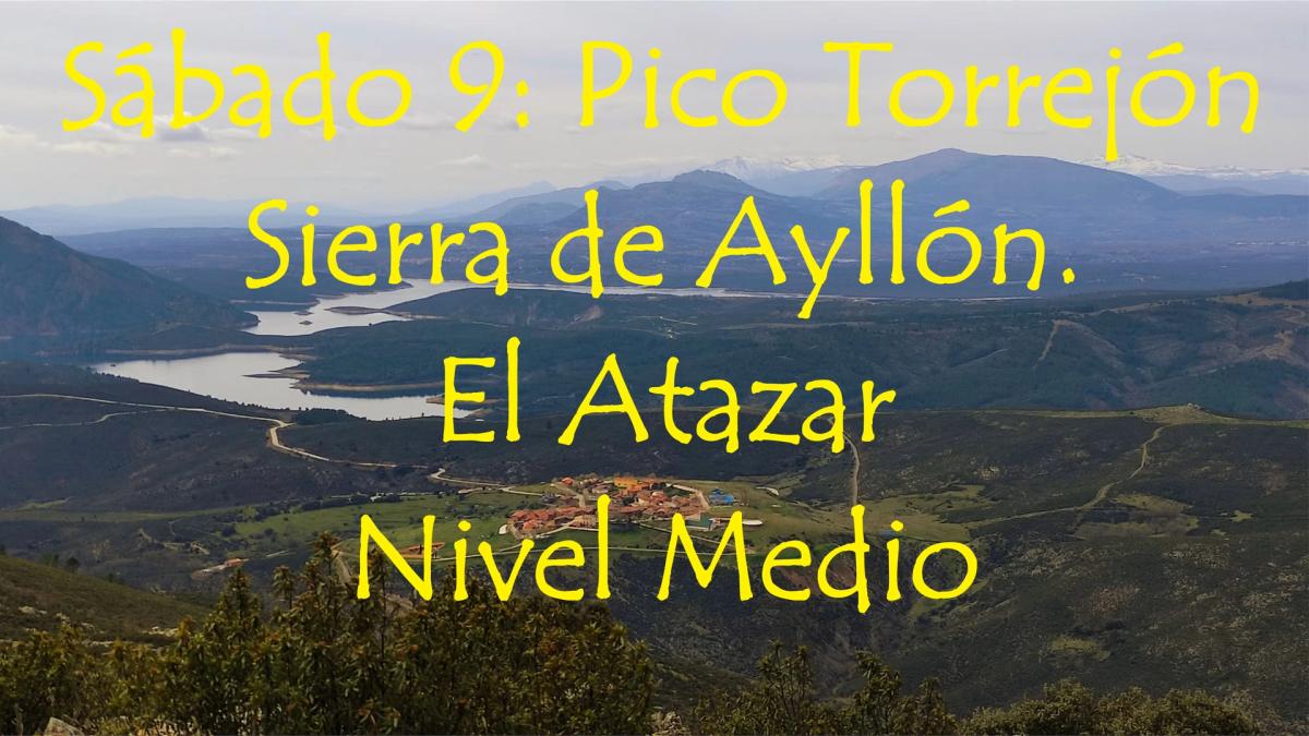 S 9: Primavera en el Pico Torrejón, el Atazar. Sierra de Ayllón. Nivel Medio.