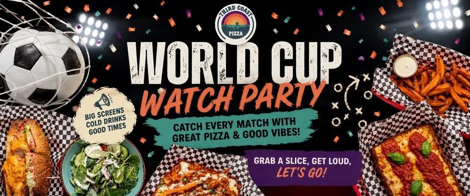 FIFA World Cup at Third Coast Pizza