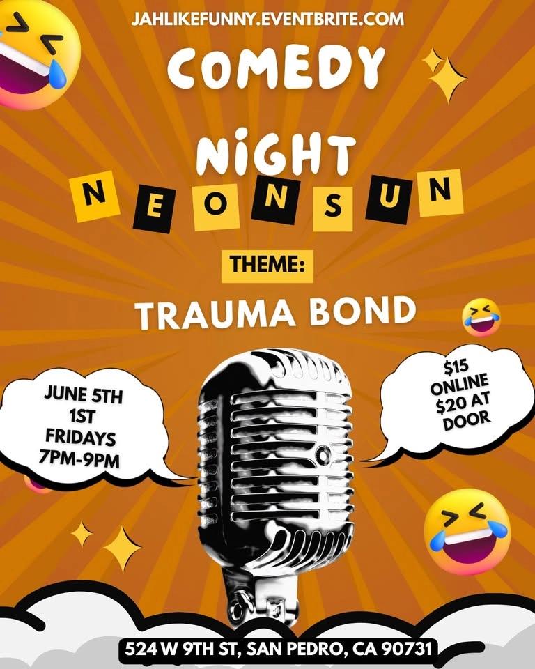 Neon Sun Comedy Night: Trauma Bond