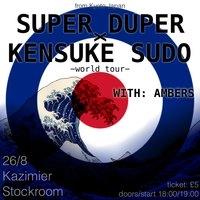 Super Duper x Kensuke Sudo - world tour - (with AMBERS)