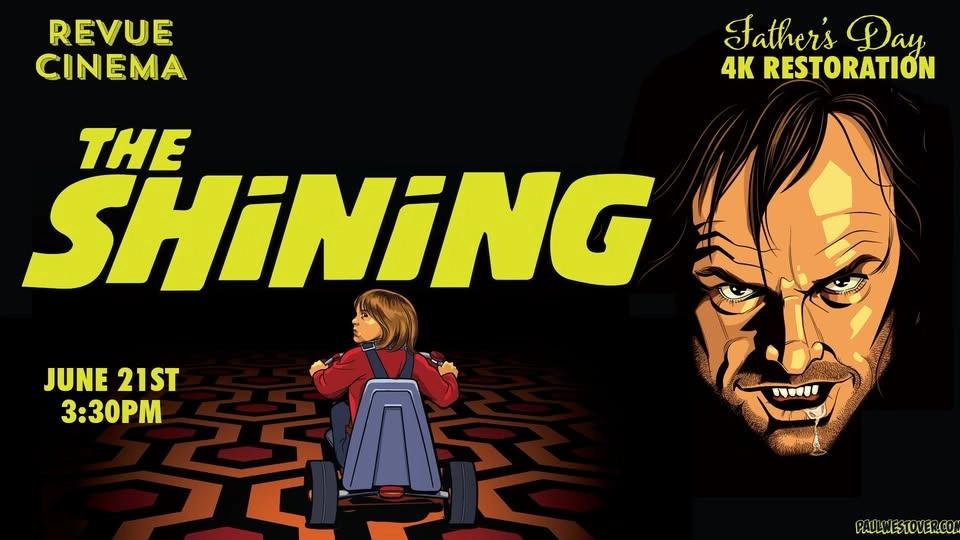 Father's Day Screening: THE SHINING (1980) - New Restoration!