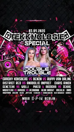 TEKKNOLOGIE SPECIAL DOUBLE TROUBLE • CRACKY KOKSBERG • BENZN • RUPPI VAN DALINE • DISTRICT RED