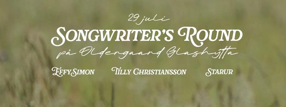 Songwriter's Round med Tilly Christiansson, Effy Simon & Starur