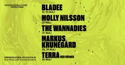 Luger & Orionteatern presenterar: Bladee, Molly Nilsson, The Wannadies, Markus Krunegård & Terra