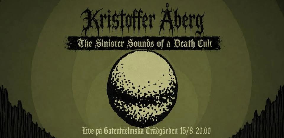 Kristoffer Åberg & The Sinister Sounds of a Death Cult Live på Gathenhielmska Huset Trädgård