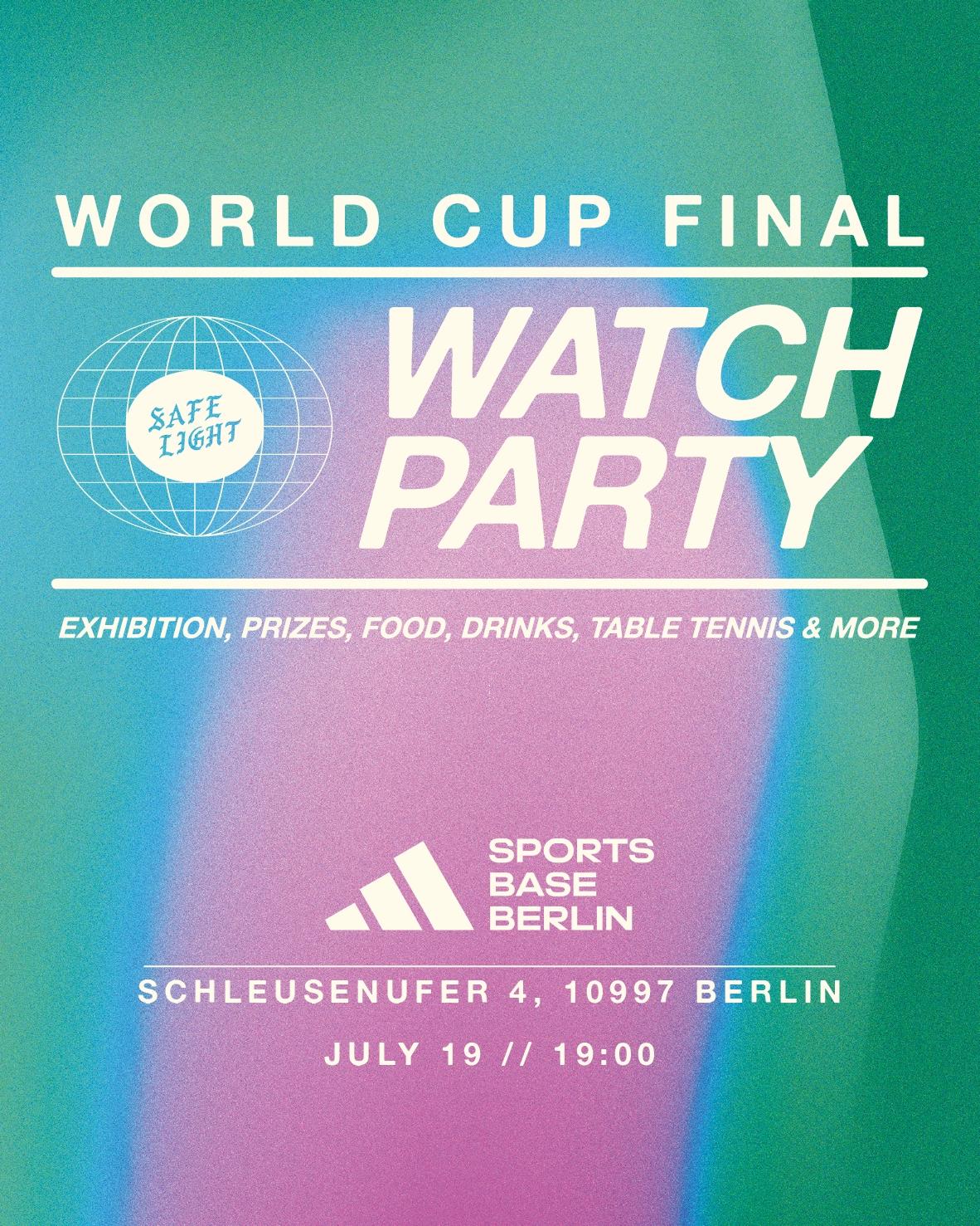 adidas & Safelight Watch Party (World Cup Final)