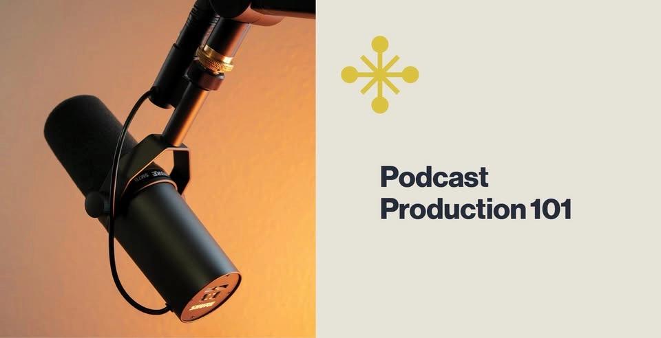 Podcast Production 101