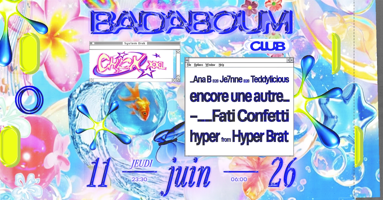 Club — LA CH!CK XXL: encore une autre, Hyper Brat, faticonfetti