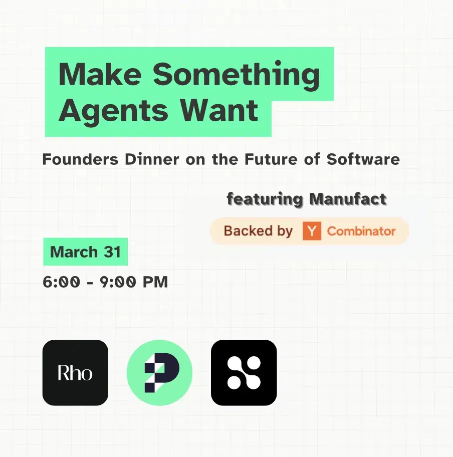 Founders Dinner: Make Something Agents Want