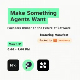 Founders Dinner: Make Something Agents Want