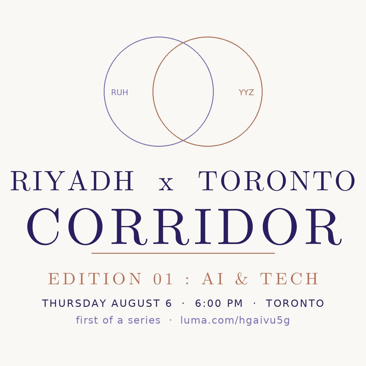 Riyadh x Toronto Corridor - Edition 01: AI & Tech