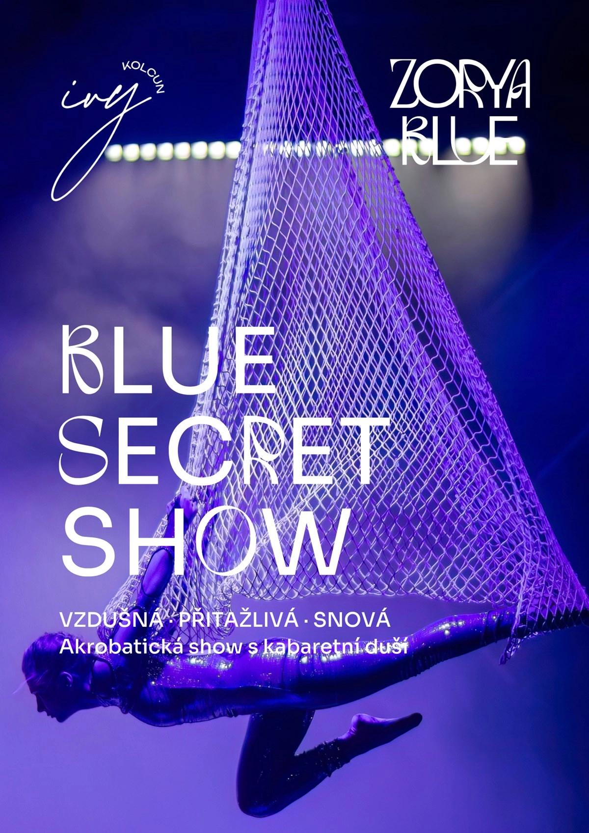 Blue Secret Show: akrobatická show s kabaretní duší