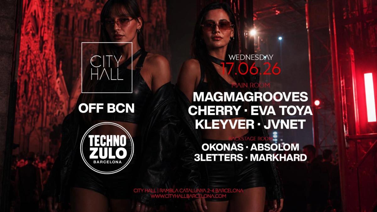 City Hall pres OFF BCN - TECHNO ZULO ‖ 2 ROOMS ‖ Free Entry before 1:00 AM