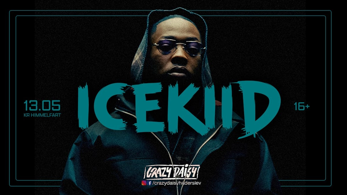 ICEKIID LIVE / HADERSLEV / 13. MAJ / 16+