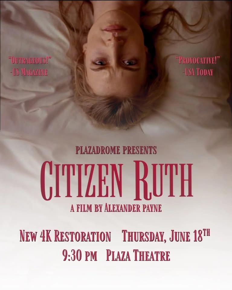 Plazadrome Presents Alexander Payne's CITIZEN RUTH