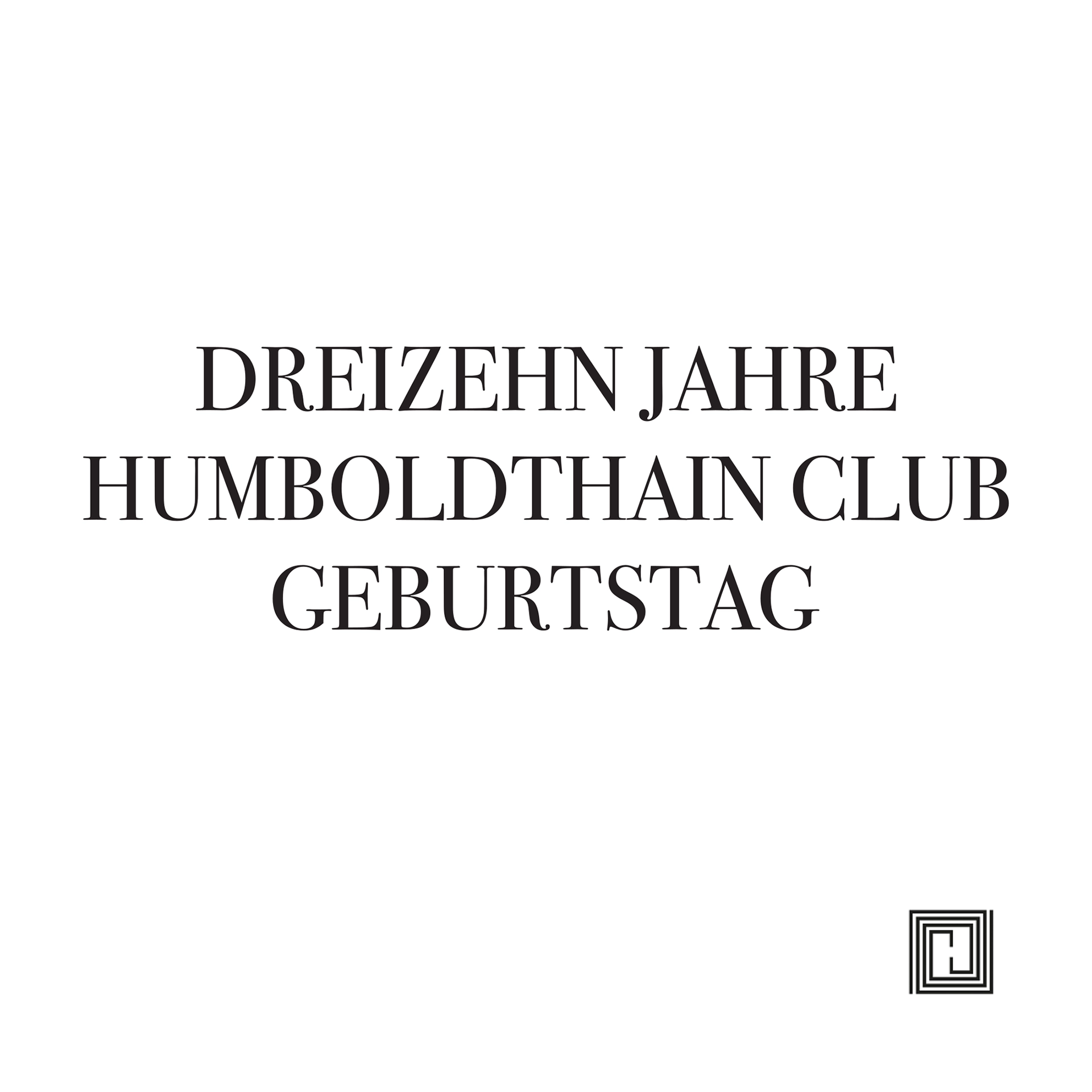 13 Jahre - Humboldthain Club