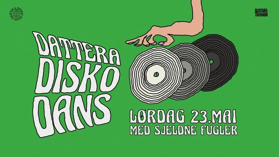 Dattera Disko Dans x Sjeldne Fugler / Klubben 2.etg @ Dattera til Hagen