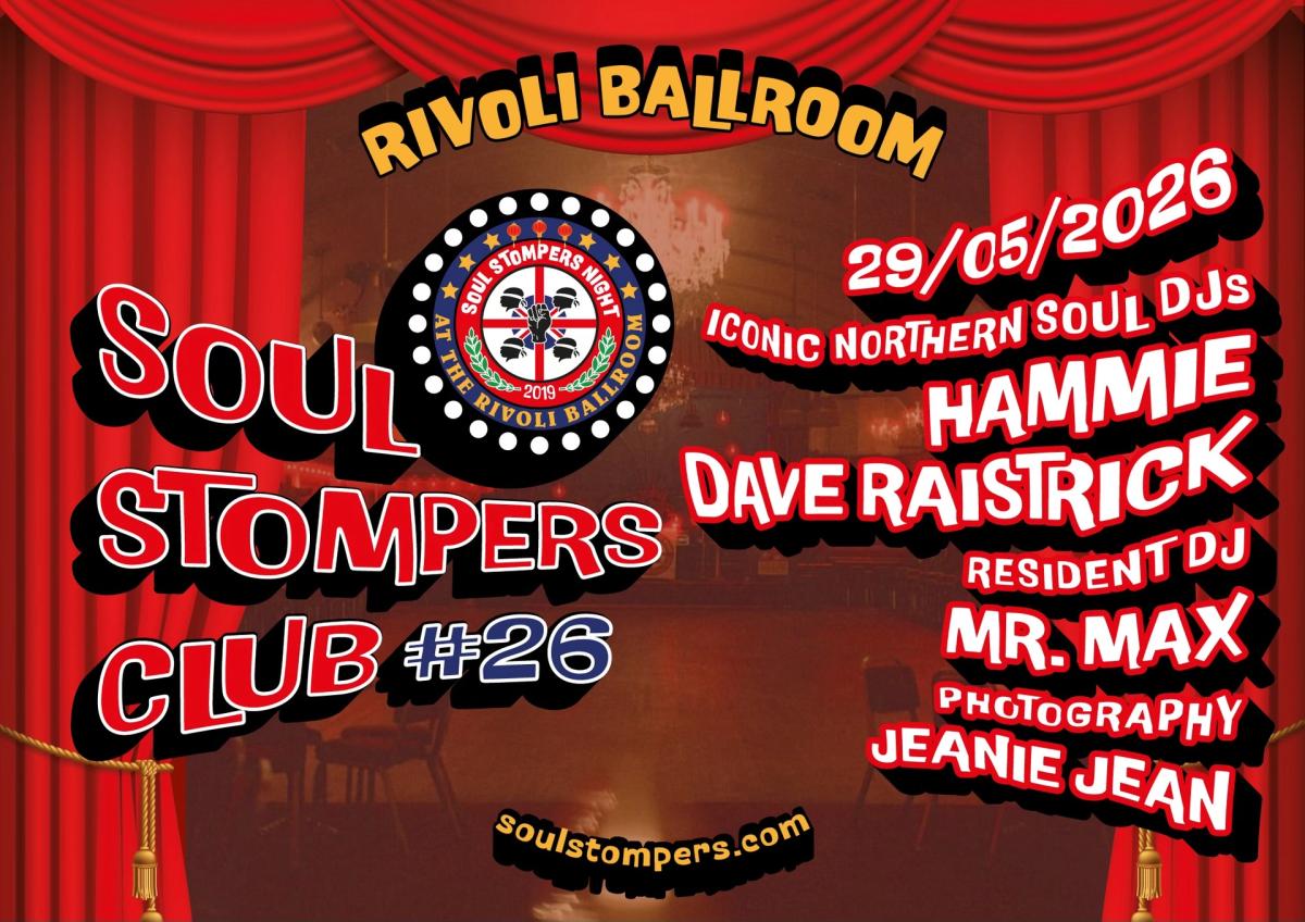 SOUL STOMPERS Club #26 (Spring Edition) at The Rivoli Ballroom