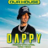 Our House Presents Dappy