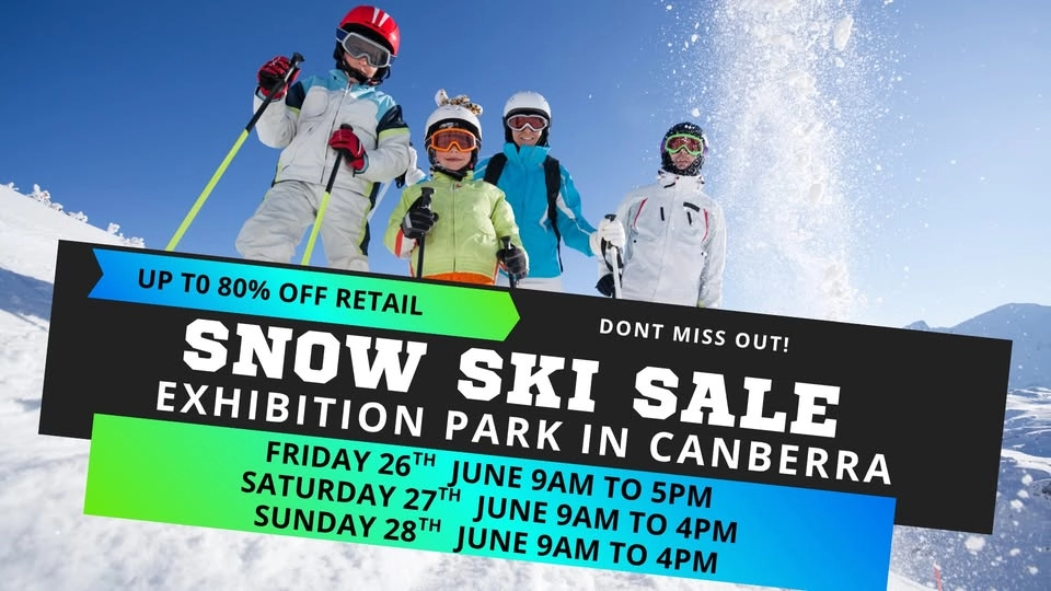 Snow Ski Sale Exhibition Park in Canberra this Friday to Sunday!!