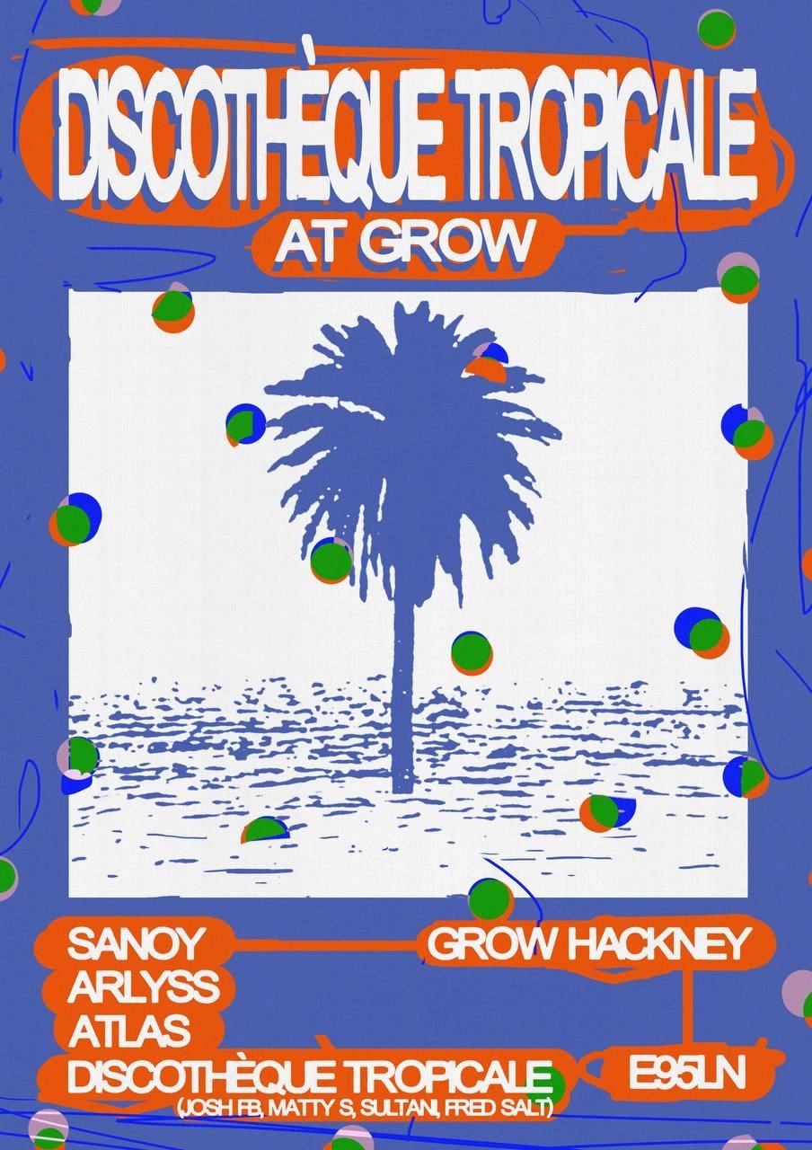 Discothèque Tropicale: ARLYSS // Atlas // SANOY // JOSH FB