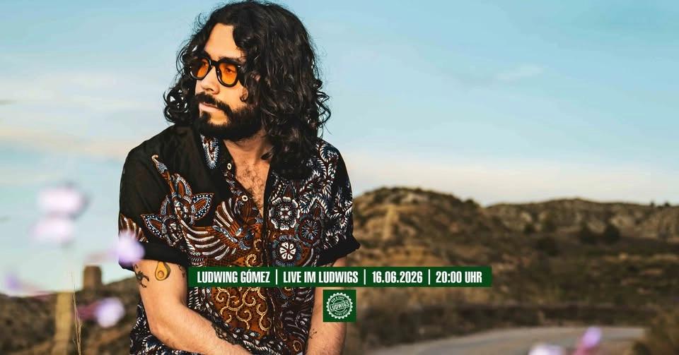 Ludwing Gómez | Live im Ludwigs