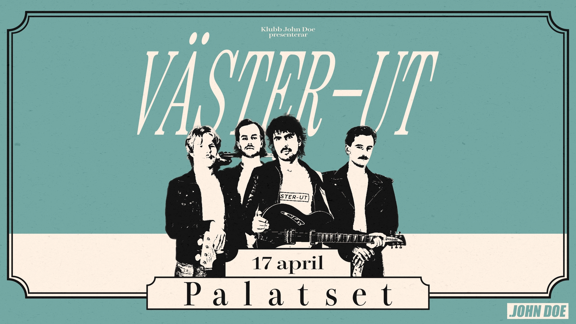 VÄSTER-UT • 17/4 • JD • PALATSET