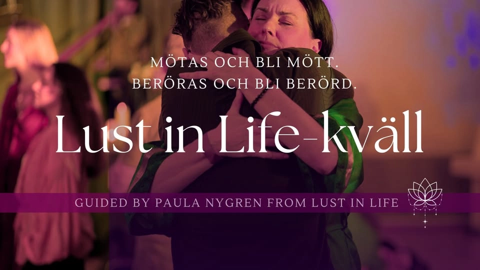 Lust in Life kväll - Authentic Connections