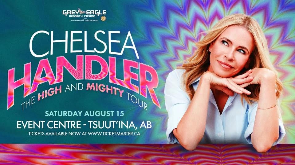 CHELSEA HANDLER: THE HIGH AND MIGHTY TOUR