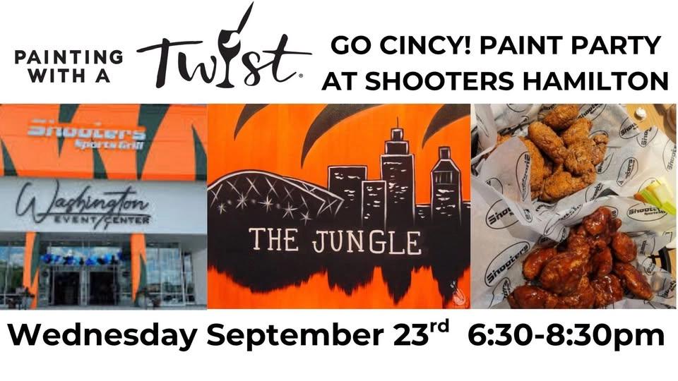 GO CINCY! PAINT PARTY AT SHOOTERS GRILL IN HAMILTON