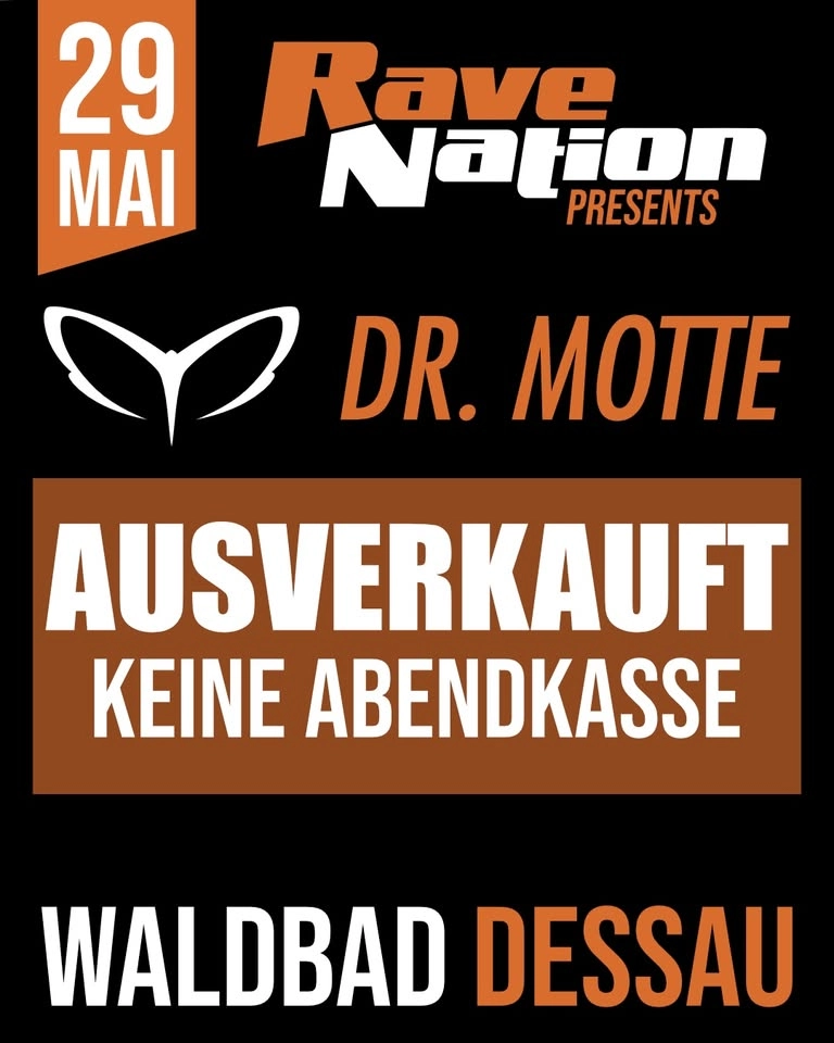 29.05. 𝘹 AUSVERKAUFT RAVE NATION (Openair) w/. Dr. Motte 𝘹 DESSAU (Waldbad)