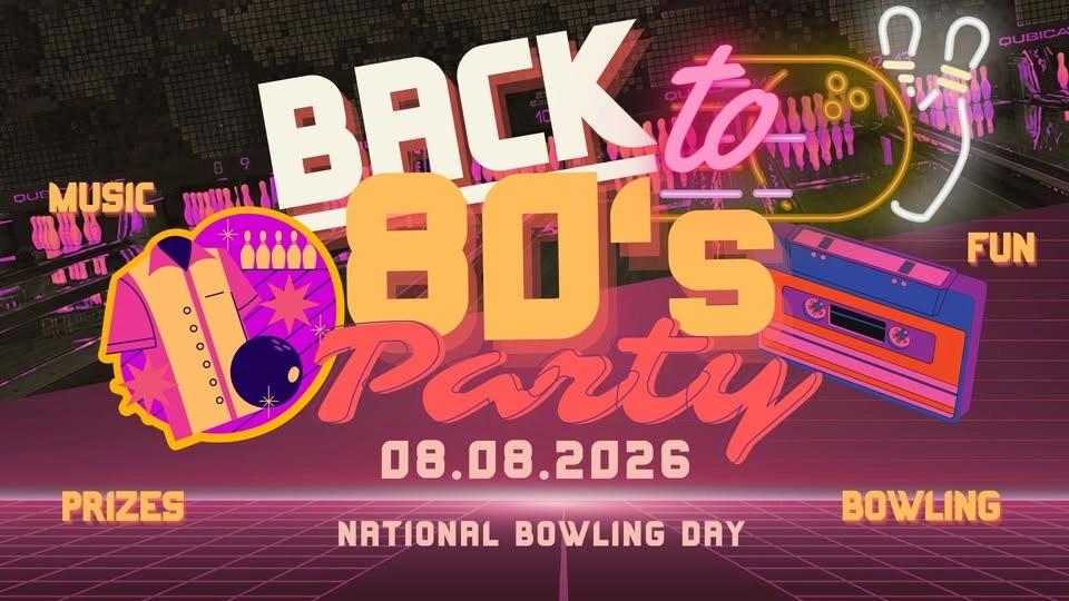 National Bowling Day Back to the 80's Party!